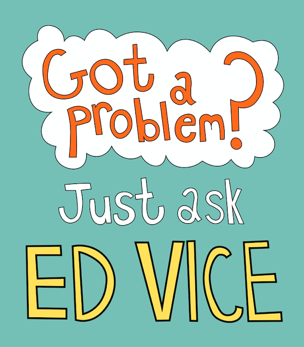 Meet Ed Vice, Ripples new advice column